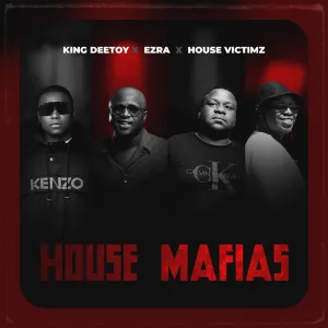 King Deetoy, Ezra & House Victimz – House Mafias (EP)