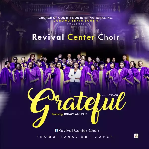 Revival Centre Choir – Grateful ft. Iguaze Aikhoje