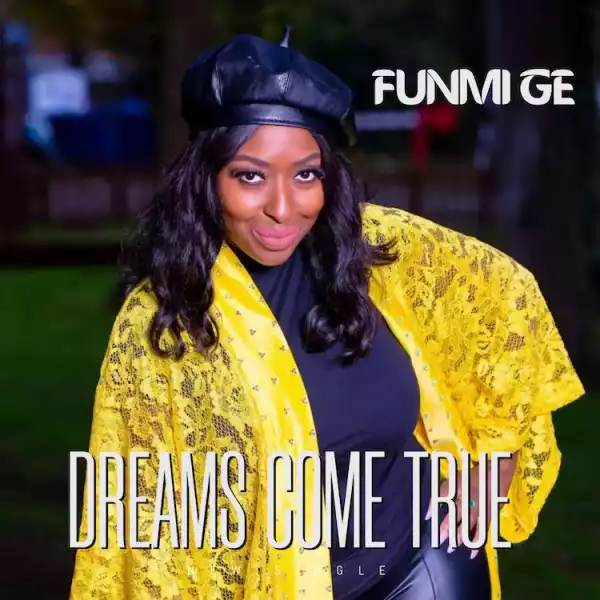 Funmi Ge – Dreams Come True