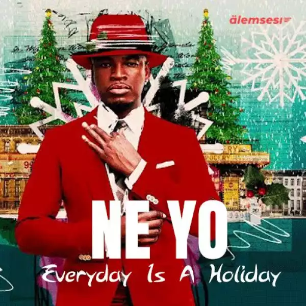 Ne-Yo – Everyday Is A Holiday