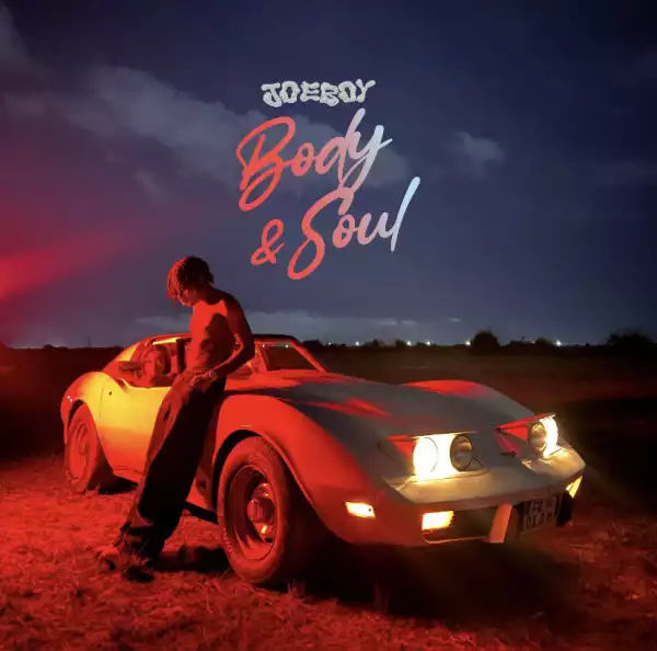 Joeboy – Body & Soul (Album)