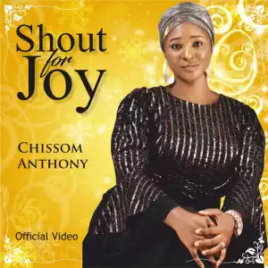 Chissom Anthony – Shout for Joy