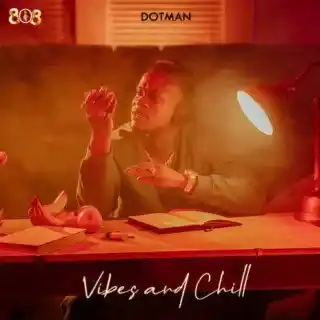 Dotman – Vibes and Chill (EP)