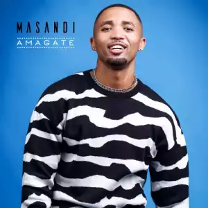 Masandi – Amagate
