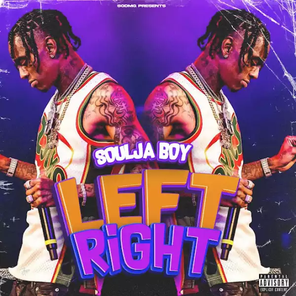 Soulja Boy – Left Right