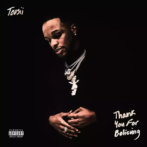 Toosii – Thank You For Believing (Album)