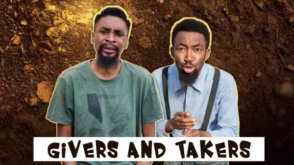 Yawa Skits - Givers and Takers [Episode 169] (Comedy Video)