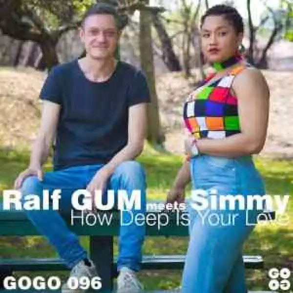 Ralf GUM & Simmy – How Deep Is Your Love