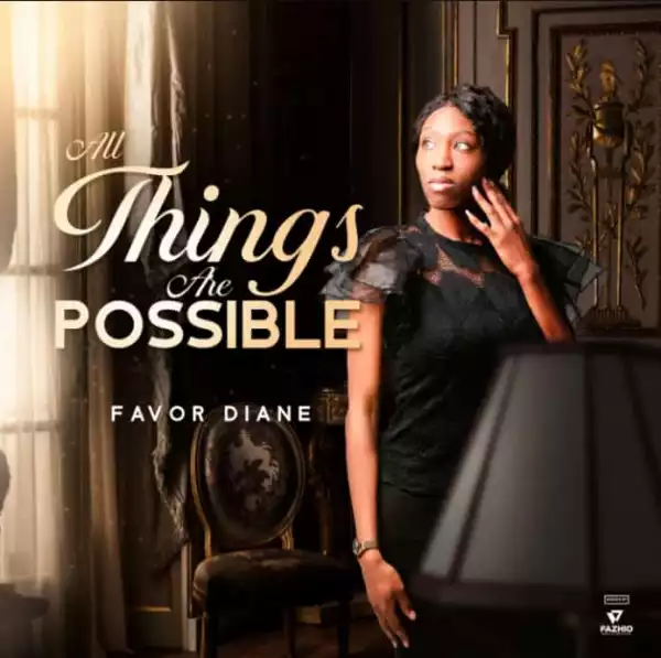 Favour Diane – All Things Are Possible
