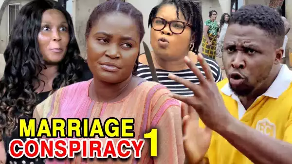 Marriage Conspiracy (2020 Nollywood Movie)