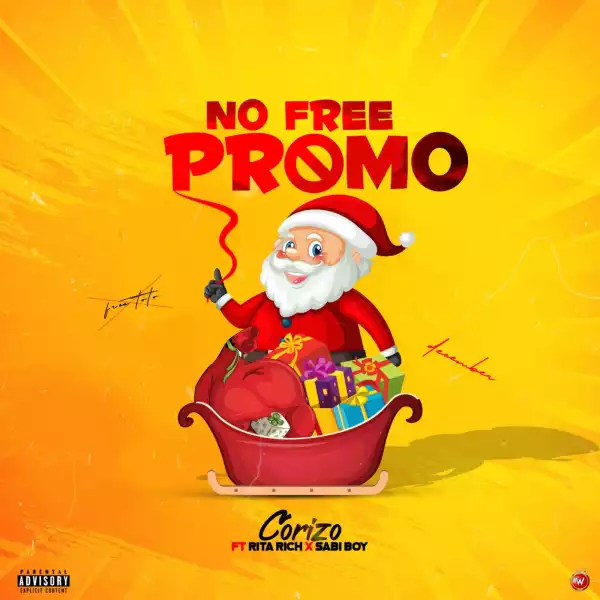 Corizo - No Free Promo ft. Sabi boy & Rita rich