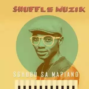 Shuffle Muzik – Sgubu Sa Mapiano (Album)
