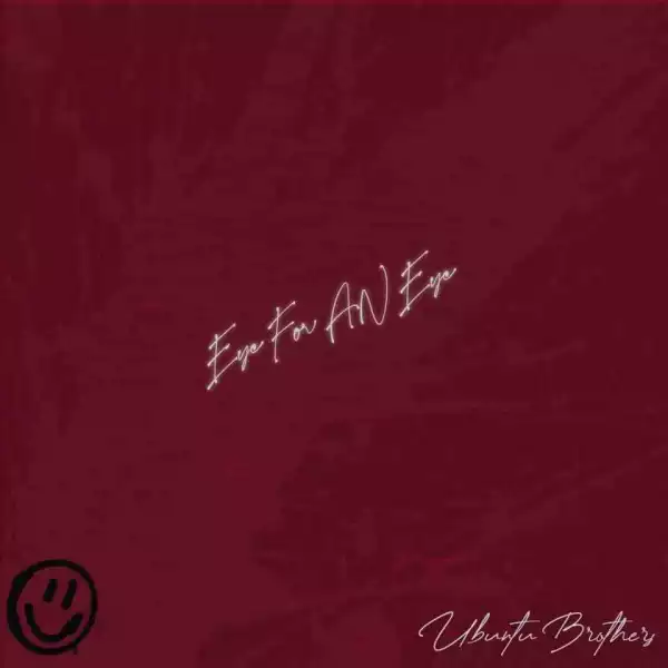 Ubuntu Brothers – Eye For An Eye (Album)