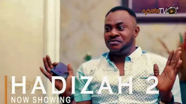 Hadizah Part 2 (2021 Yoruba Movie)