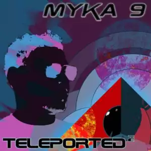 Myka 9 – Teleported 2 (Album)