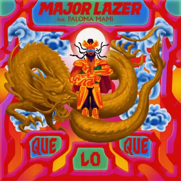 Major Lazer Ft. Paloma Mami – QueLoQue