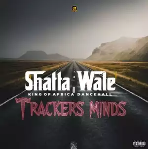 Shatta Wale – Trackers Mind