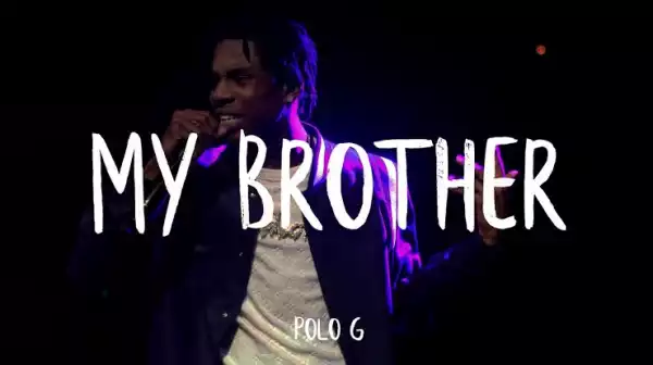 Polo G – For My Brothers