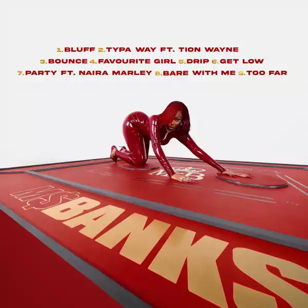 Ms Banks – Typa Way (feat. Eight9Fly & Tion Wayne)