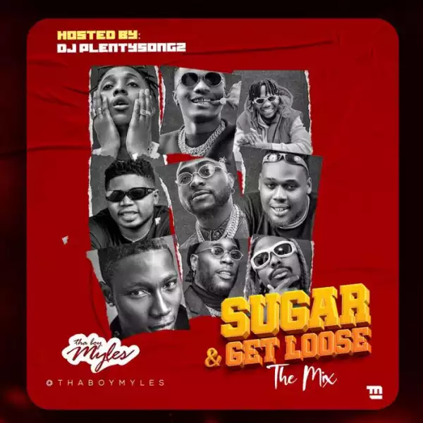 DJ Plentysongz – Sugar & Get Loose Mix