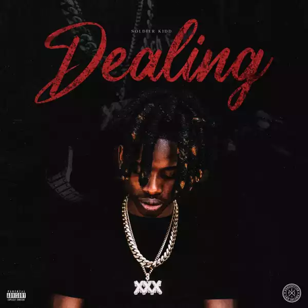 Soldier Kidd – Dealing (Sped Up)