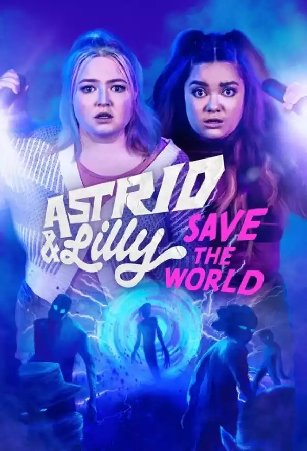 Astrid and Lilly Save the World Season 1