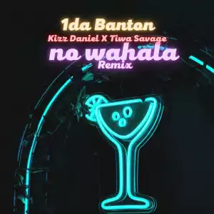 1da Banton – No Wahala ft. Kizz Daniel & Tiwa Savage