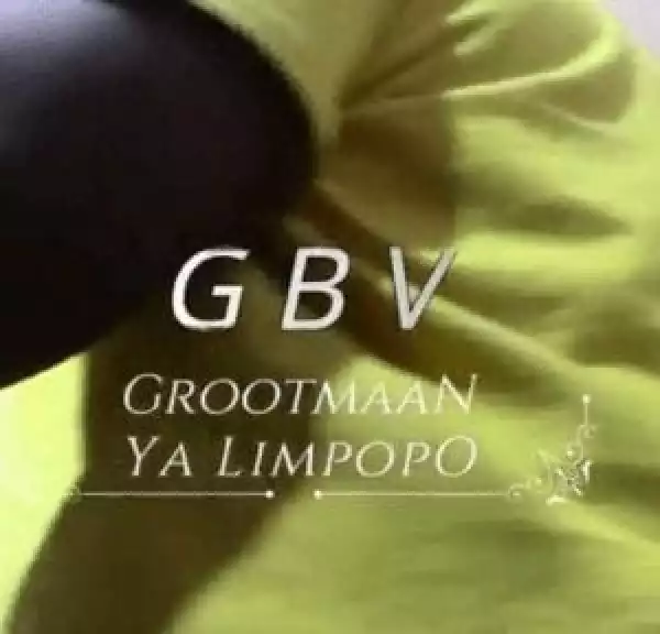 Grootmaan Ya Limpopo – Gender Based Violence