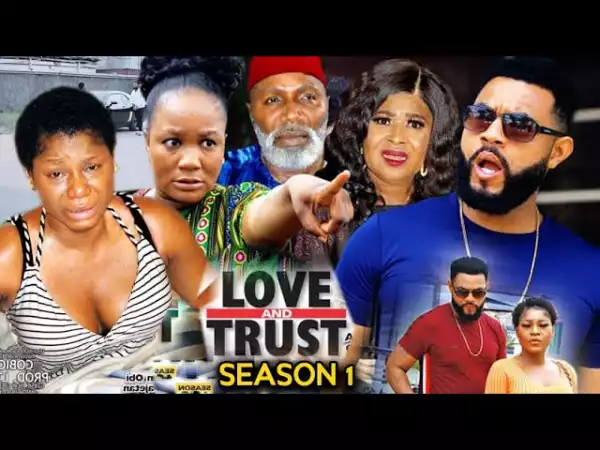 Love & Trust (2022 Nollywood Movie)