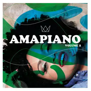 Various Artists – AmaPiano Volume 2 (Album)