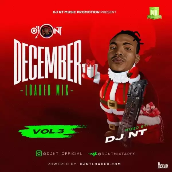 DJ NT  – December Loaded Mix Vol.3