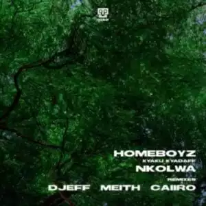 Homeboyz & Kyaku Kyadaff – Nkolwa (Caiiro Remix)