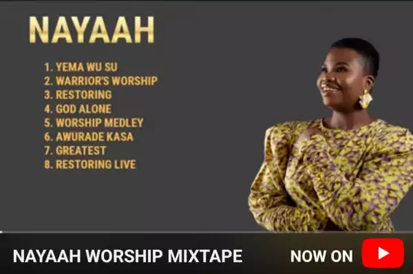 Minister Nayaah – Worship Mixtape