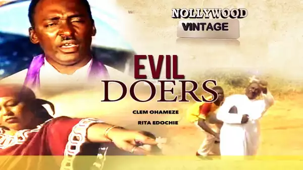 Evil Doers (Old Nollywood Movie)