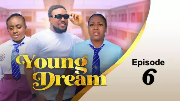 Young Dream Episode 6