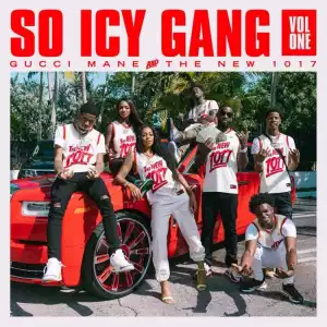Gucci Mane – So Icy Gang (Vol. 1) [Album]