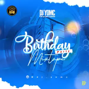 DJ Yomc – Birthday Party Mix