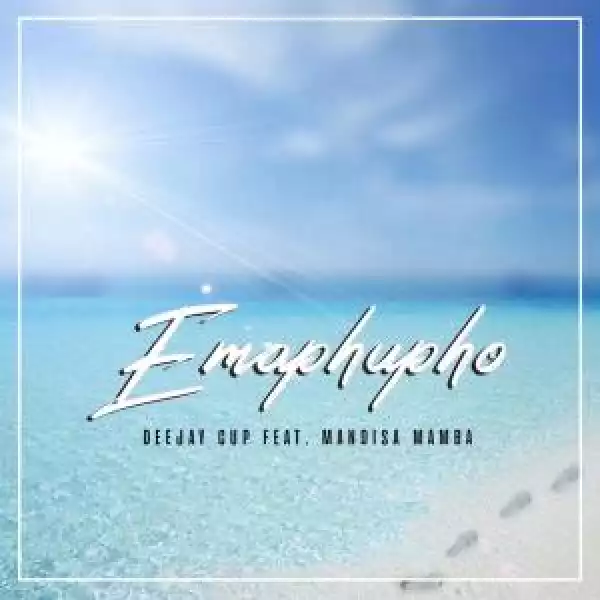 Deejay Cup – Emaphupho (Extended Mix)