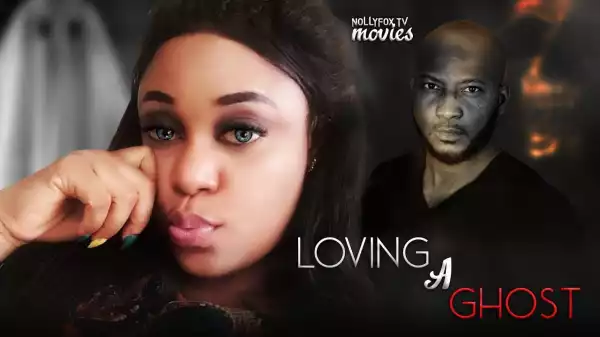 Loving a ghost 2 (Old Nollywood Movie)