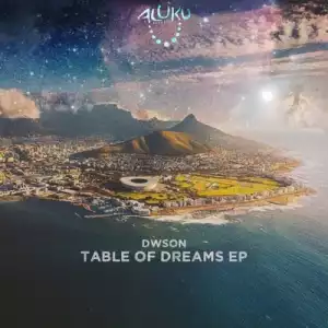 Dwson – Table of Dreams (Original Mix)