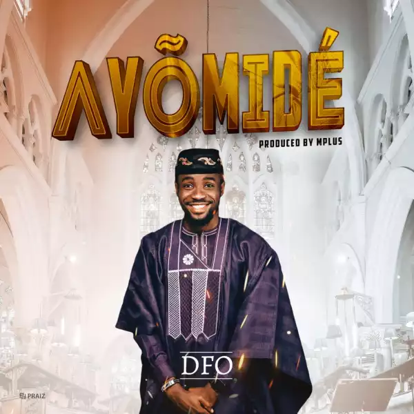 DFO – Ayomide
