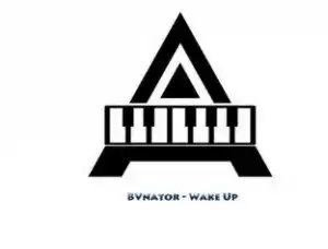 BVnator – Wake Up