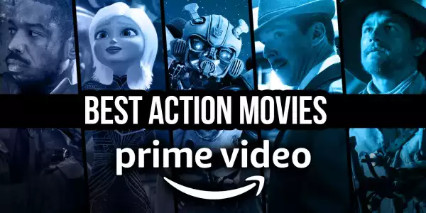 Top 10 Prime Video Action Movies to Watch
