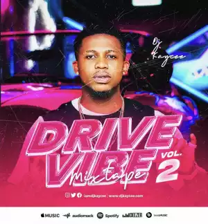 DJ Kaycee – Drive Vibe Vol. 2 Mix