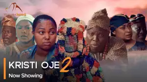 Kristi Oje Part 2 (2023 Yoruba Movie)