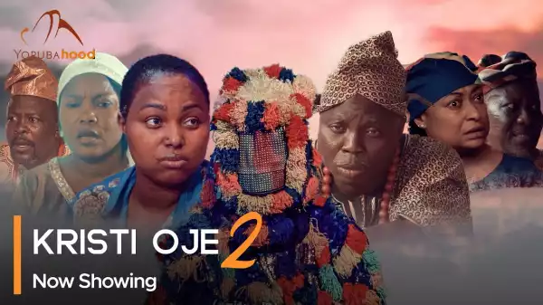 Kristi Oje Part 2 (2023 Yoruba Movie)