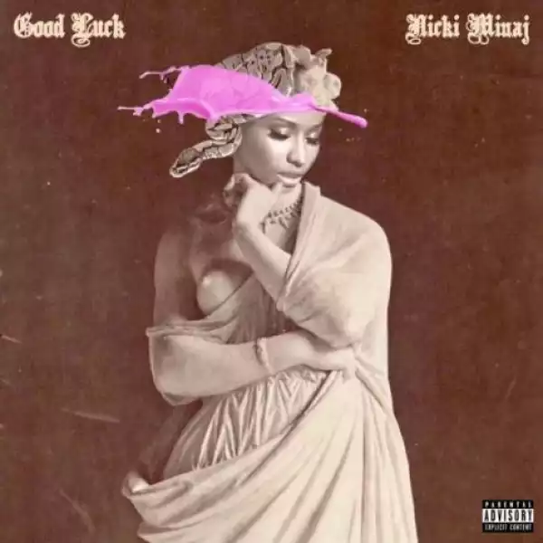 Nicki Minaj – Good Luck