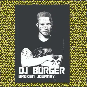 DJ Burger – Broken Journey (EP)