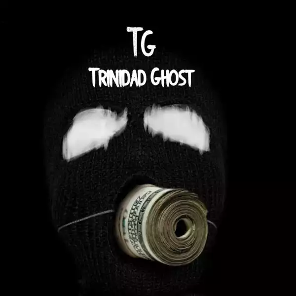 Trinidad Ghost - Bitch You Drunk