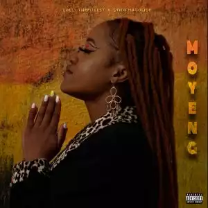 Lolly Theeillest – Moyeng ft. Stilo Magolide